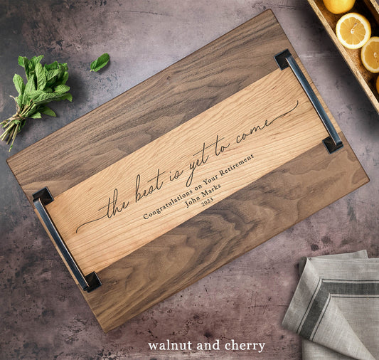 Best is Yet to Come  Retirement Gift for him or her. Custom Retirement Gift Serving Tray. Custom Personalized Serving Tray with Handles. - Dragon Forged Studios