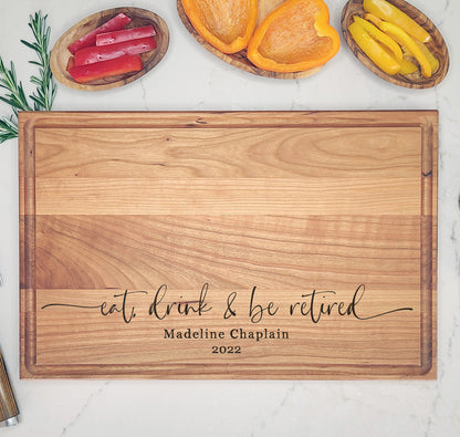 Eat, Drink & Be Retired Retirement Cutting Board - Dragon Forged Studios