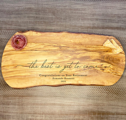 Best is Yet to Come Retirement Rustic Olive Wood Board - Dragon Forged Studios